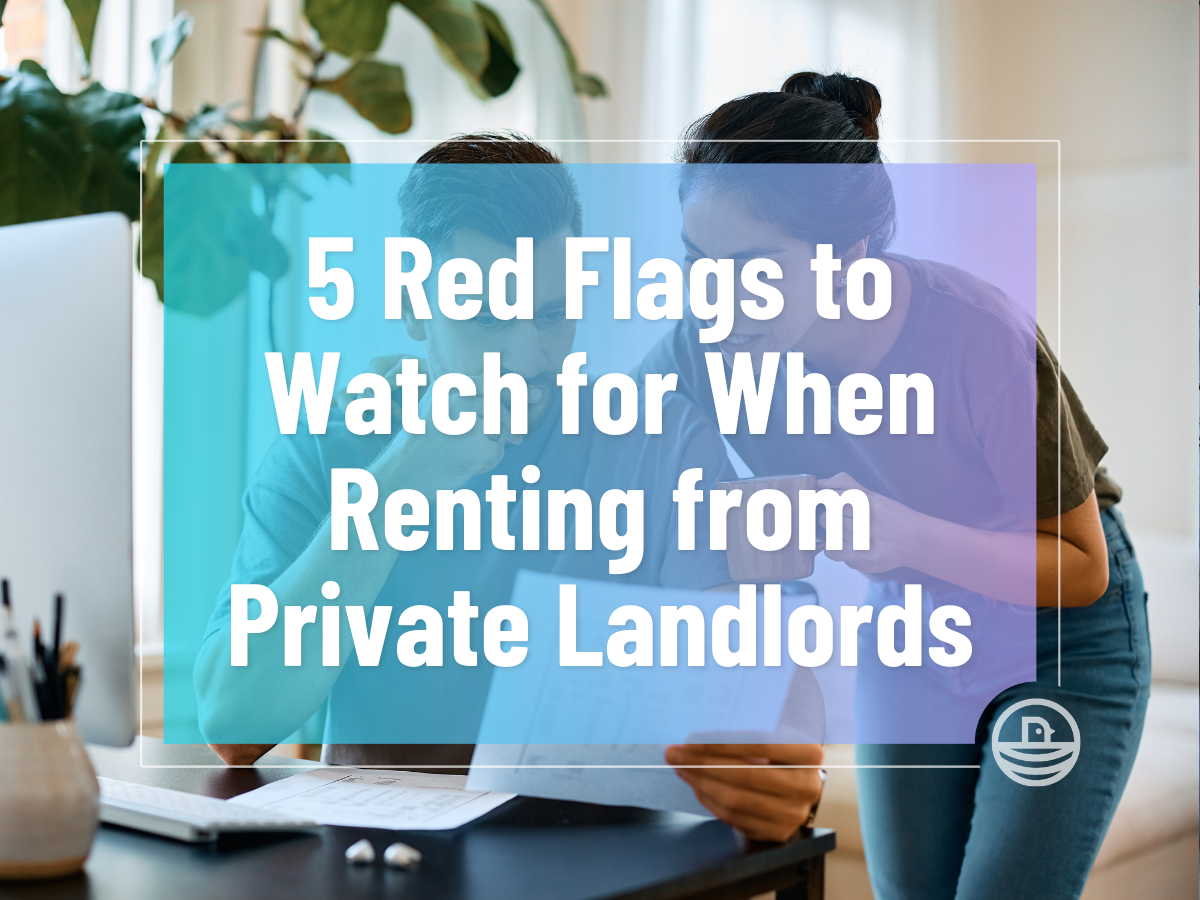 Looking for a Private Landlord? Watch for These 5 Red Flags